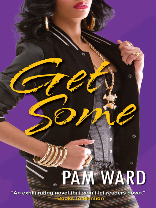 Title details for Get Some by Pam Ward - Available